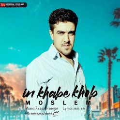 Moslem Poorghasemi – In Khabe Khob